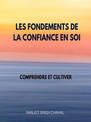 cover image of Les Fondements de la Confiance en Soi
